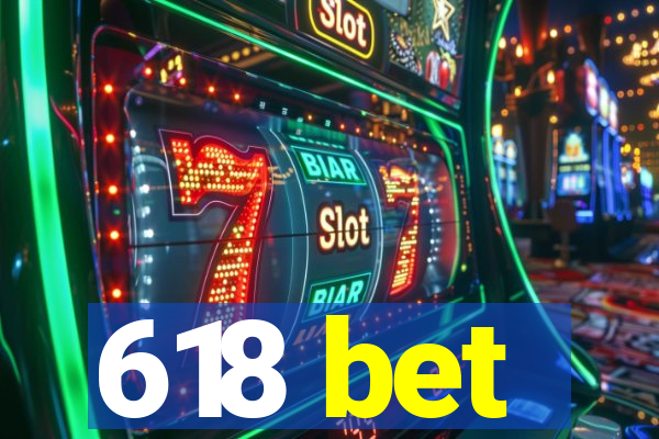 618 bet